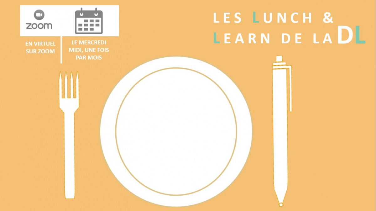 Les Lunch & Learn de la DL